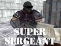 Permainan Sersan Super  secara online