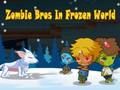 Permainan Zombie Bros Di Dunia Beku  secara online