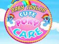 Permainan Perawatan Pony Lucu Bayi Taylor secara online Permainan Perawatan Pony Lucu Bayi Taylor secara online