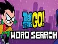 Permainan Teen Titans Pergi Pencarian Kata  secara online
