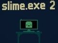 Permainan Lendir. exe 2  secara online