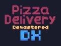 Permainan Pengiriman Pizza Demastered Deluxe  secara online