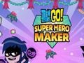 Permainan Teen Titans Go: Pembuat Pahlawan Super  secara online
