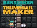 Permainan Berserker dan Pembuat Gambar Mini  secara online