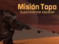 Permainan Misión Topo: Supervivencia Espacial  secara online