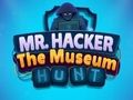 Permainan Tuan Hacker Perburuan Museum  secara online