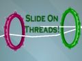 Permainan Geser Pada Thread!  secara online