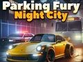 Permainan Parkir Fury 3D: Kota Malam  secara online