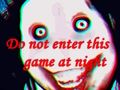 Permainan Jangan memasuki game ini di malam hari  secara online