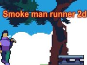 Permainan Smoke Man Runner 2D  secara online
