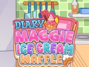 Permainan Buku harian Maggie: wafel es krim secara online