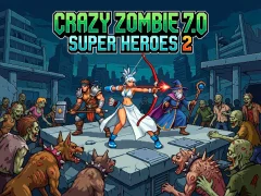 Permainan Crazy Zombie 7.0 Super Heroes 2 secara online