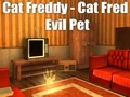 Permainan Cat Freddy - Cat Fred Evil Pet secara online