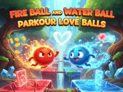 Permainan Fire Ball and Water Ball: Parkour Love Balls secara online
