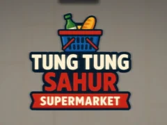 Permainan Tung Tung Sahur Supermarket secara online
