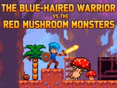 Permainan The Blue-Haired Warrior vs the Red Mushroom Monsters secara online