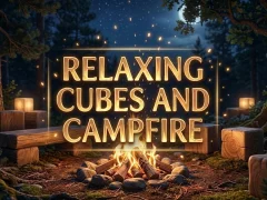 Permainan Relaxing Cubes and Campfire secara online