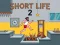 Permainan Short Life 2 secara online