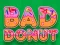 Permainan Bad Donut secara online