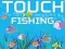 Permainan Touch Fishing secara online