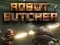 Permainan Robot Butcher secara online