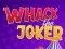 Permainan Whack The Joker secara online