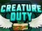 Permainan Creature Duty secara online