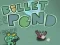 Permainan Bullet Pond secara online