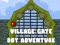 Permainan Village Gate Dot Adventure secara online