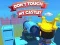 Permainan Dont't Touch My Castle! secara online
