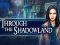 Permainan Through the Shadowland secara online