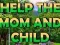 Permainan Help The Mom And Child secara online