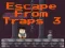 Permainan Escape From Traps 3 secara online