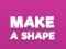 Permainan Make A Shape secara online