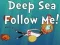 Permainan Deep Sea Follow Me! secara online