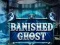 Permainan Banished Ghost secara online