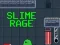 Permainan Slime Rage secara online