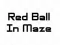 Permainan Red Ball In Maze secara online