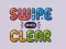 Permainan Swipe And Clear secara online