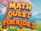 Permainan Math Quest For Kids 2 secara online