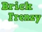 Permainan Brick Frenzy secara online