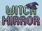Permainan Witch Mirror secara online
