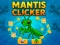 Permainan Mantis Clicker secara online