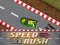 Permainan Speed Rush secara online