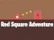 Permainan Red Square Adventure secara online