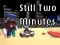 Permainan Still Two Minutes secara online