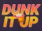 Permainan Dunk It Up secara online