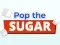 Permainan Pop The Sugar secara online