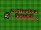 Permainan 2 Minutes Soccer secara online