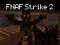 Permainan FNAF Strike 2 secara online